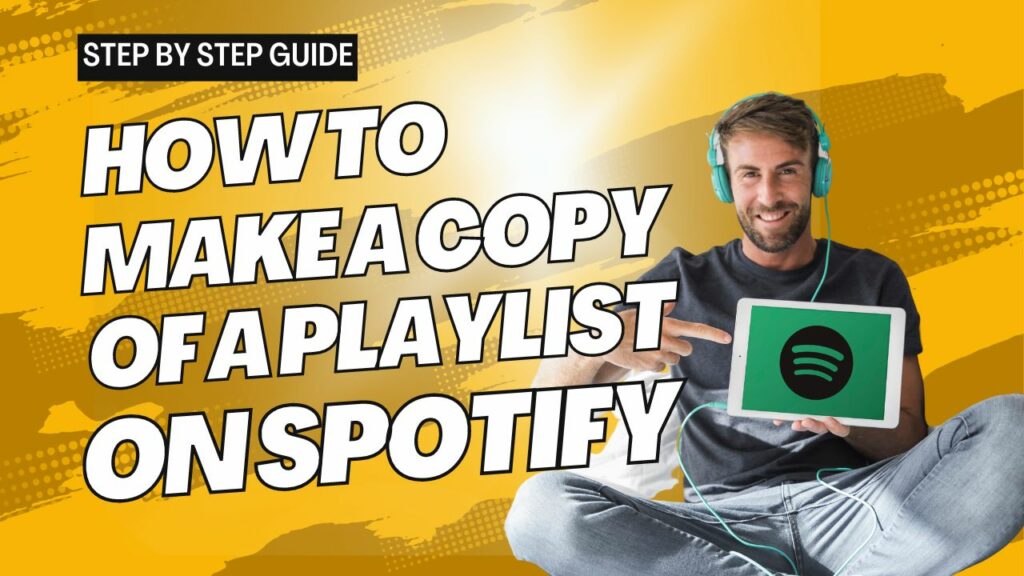 How to Make a Copy of a Playlist on Spotify