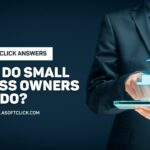 What Do Small Business Owners Do